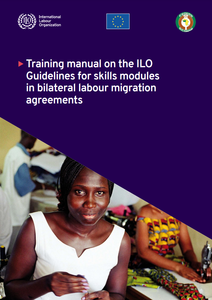 Training manual on the ILO guidelines for skills models in bilateral labour migration agreements.