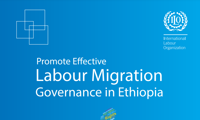 Promote effective labour migration governance in Ethiopia 
