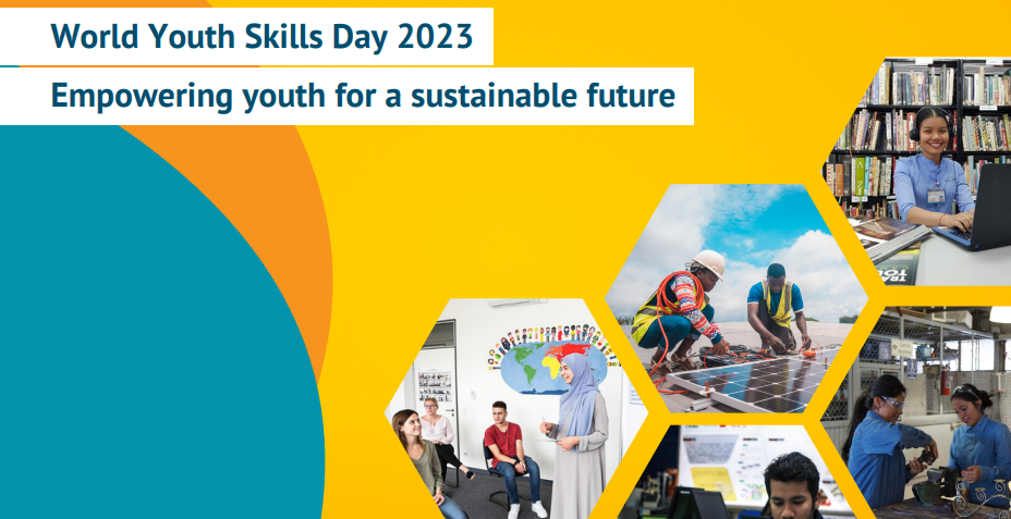 Journée mondiale des compétences des jeunes 2023 Autonomiser les jeunes pour un avenir durable