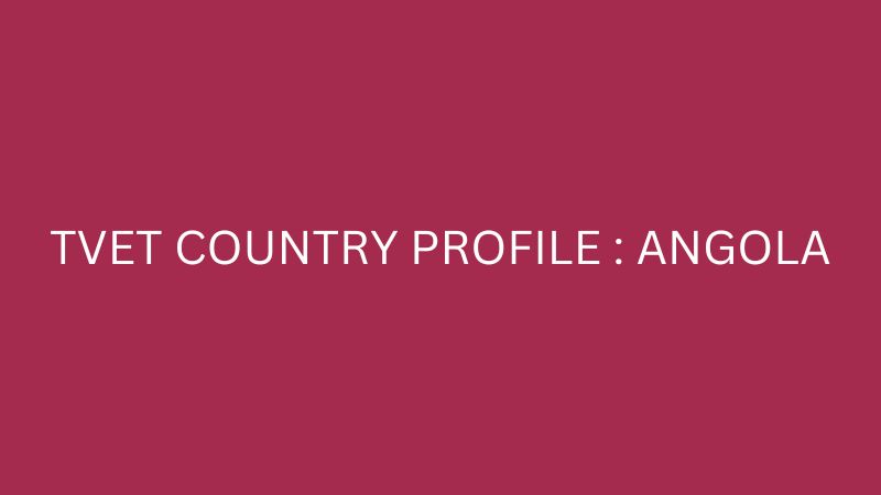 TVET Country Profile : Angola