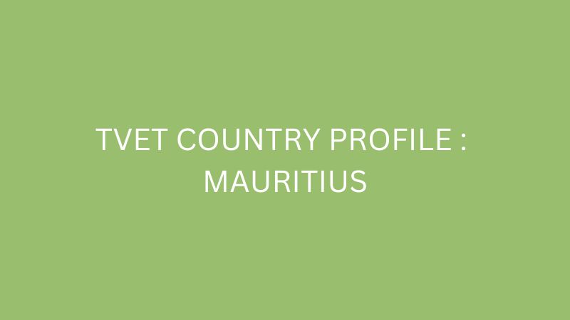 TVET Country Profile : Mauritius