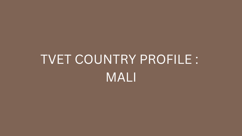 TVET Country Profile : Mali