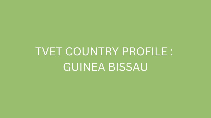 TVET Country Profile : Guinea Bissau