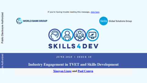 Industry Engagement in TVET and Skills Development : Skills4Dev (June 2025) (Issue 15) (English)