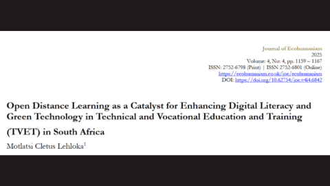 Open Distance Learning as a Catalyst forEnhancing Digital Literacy and Green Technologyin Technical and Vocational Education and Training(TVET) in South Africa