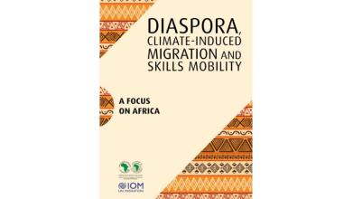 Diaspora, Climate-Induced Migration and Skills Mobility: A focus on Africa